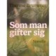 Som man gifter sig. Novelle