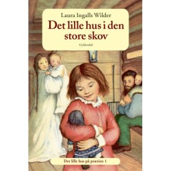 Det lille hus på prærien 1 - Det lille hus i den store skov