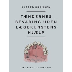 Tændernes bevaring uden lægekunstens hjælp