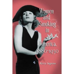 Women and Smoking in America, 1880-1950