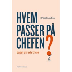 Hvem passer på chefen?: Bogen om ledertrivsel