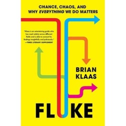 Fluke: Chance, Chaos, and Why Everything We Do Matters