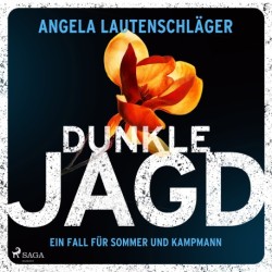 Dunkle Jagd: Kriminalroman | Ein Fall für Sommer und Kampmann, Band 4 – Die neue Bestsellerreihe aus Hamburg