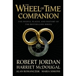 The Wheel of Time Companion: The People, Places, and History of the Bestselling Series