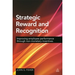 Strategic Reward and Recognition: Improving Employee Performance Through Non-monetary Incentives