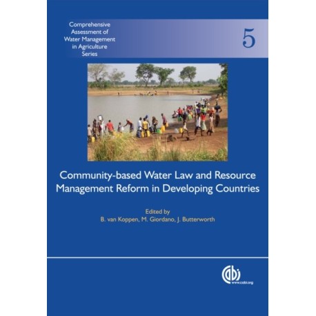 Community-Based Water Law and Water Resource Management Reform in Developing Countries