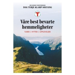 DNT : våre best bevarte hemmeligheter : hytter - turer - opplevelser