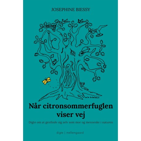 NÅR CITRONSOMMERFUGLEN VISER VEJ: Digte om at genfinde sig selv som mor og menneske i naturen