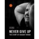 Never Give Up - The Story of Hassan Torabi
