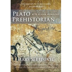 Plato, Prehistorian: Myth, Religion and Archaeology