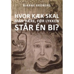 Hvor kæk skal man være, før lykken står én bi?