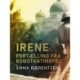 Irene. Fortælling fra Konstantinopel