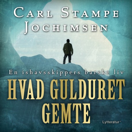 Hvad gulduret gemte: En ishavsskippers barske liv