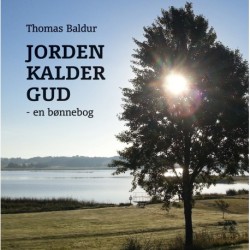 Jorden kalder Gud: en bønnebog