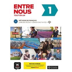 Entre Nous 1 - EDITION HYBRIDE: Livre de l'eleve + Cahier d'activites A1