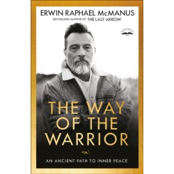 The Way of the Warrior: An Ancient Path to Inner Peace