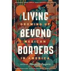 Living Beyond Borders: Growing up Mexican in America