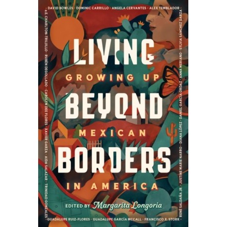 Living Beyond Borders: Growing up Mexican in America