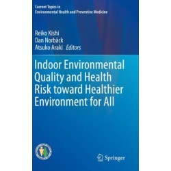Indoor Environmental Quality and Health Risk toward Healthier Environment for All
