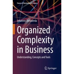 Organized Complexity in Business: Understanding, Concepts and Tools