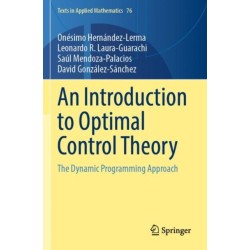 An Introduction to Optimal Control Theory: The Dynamic Programming Approach
