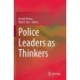 Police Leaders as Thinkers