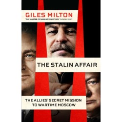The Stalin Affair: The Impossible Alliance that Won the War