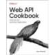 Web API Cookbook: Level Up Your JavaScript Applications