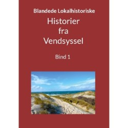 Blandede "Historier fra Vendsyssel": Bind 1