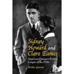 Sidney Howard and Clare Eames: American Theater's Perfect Couple of the 1920s