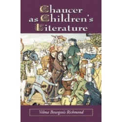 Chaucer as Children's Literature: Retellings from the Victorian and Edwardian Eras