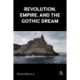 Revolution, Empire, and the Gothic Dream