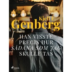 Han visste precis hur sådana som jag skulle tas