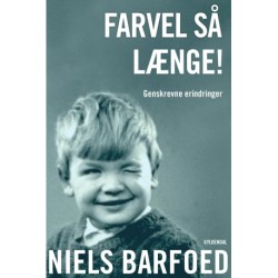 Farvel så længe!: Genskrevne erindringer