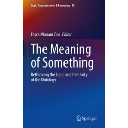 The Meaning of Something: Rethinking the Logic and the Unity of the Ontology