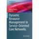 Dynamic Resource Management in Service-Oriented Core Networks