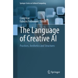 The Language of Creative AI: Practices, Aesthetics and Structures