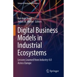Digital Business Models in Industrial Ecosystems: Lessons Learned from Industry 4.0 Across Europe
