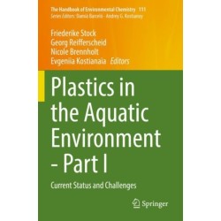 Plastics in the Aquatic Environment - Part I: Current Status and Challenges