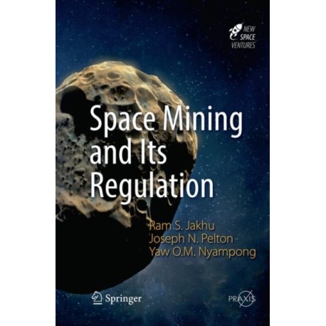 Space Mining and Its Regulation