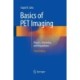 Basics of PET Imaging: Physics, Chemistry, and Regulations