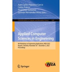 Applied Computer Sciences in Engineering: 9th Workshop on Engineering Applications, WEA 2022, Bogota, Colombia, November 30 – December 2, 2022, Proceedings