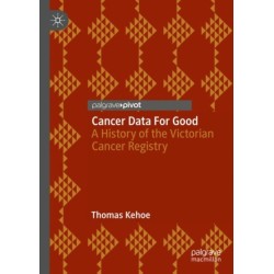 Cancer Data For Good: A History of the Victorian Cancer Registry