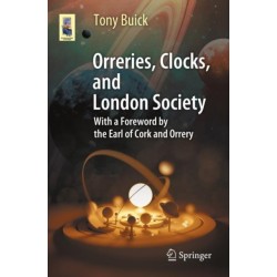 Orreries, Clocks, and London Society: The Evolution of Astronomical Instruments and Their Makers