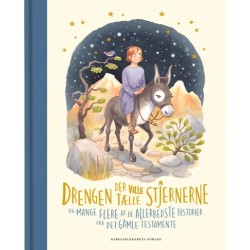 Drengen der ville tælle stjernerne: og mange flere af de allerbedste historier fra Det Gamle Testamente