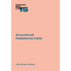 At pynte på Madalenas tråde: Kunsten som Forum 15