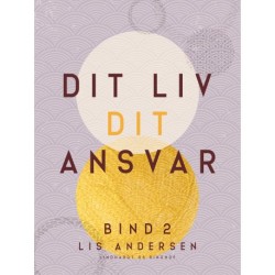 Dit liv - dit ansvar. Bind 2
