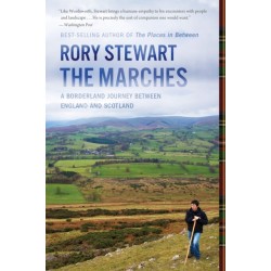The Marches: A Borderland Journey Between England and Scotland