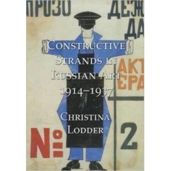 Constructive Strands in Russian Art 1914-1937