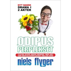 TEATERSTYKKET ØDIPUS-PERPLEKSET: Titlen giver ingen mening, men det gør ødipus-komplekset heller ikke